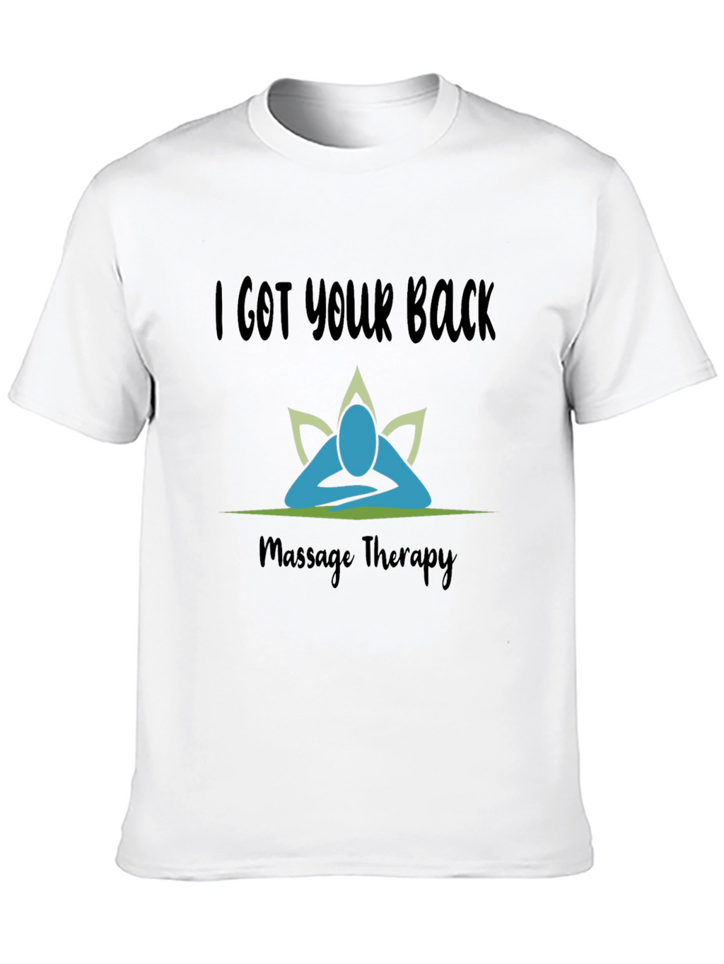 I Got Your Back Massage Therapy T-Shirt