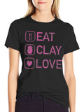 Eat Clay Love T-Shirt - Pottery Fan Apparel
