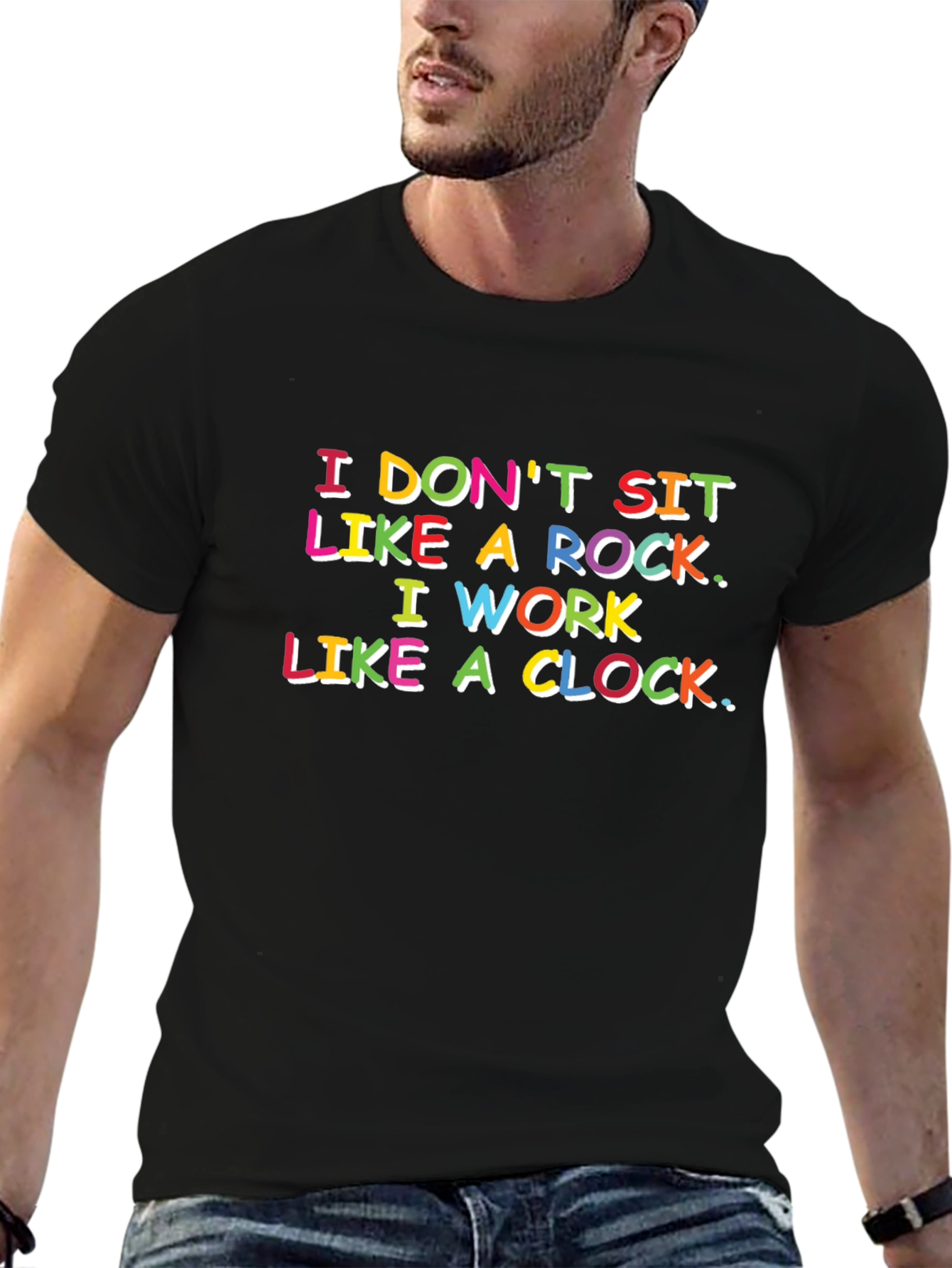 Funny Slogan T-Shirt: I Dont Sit Like a Rock