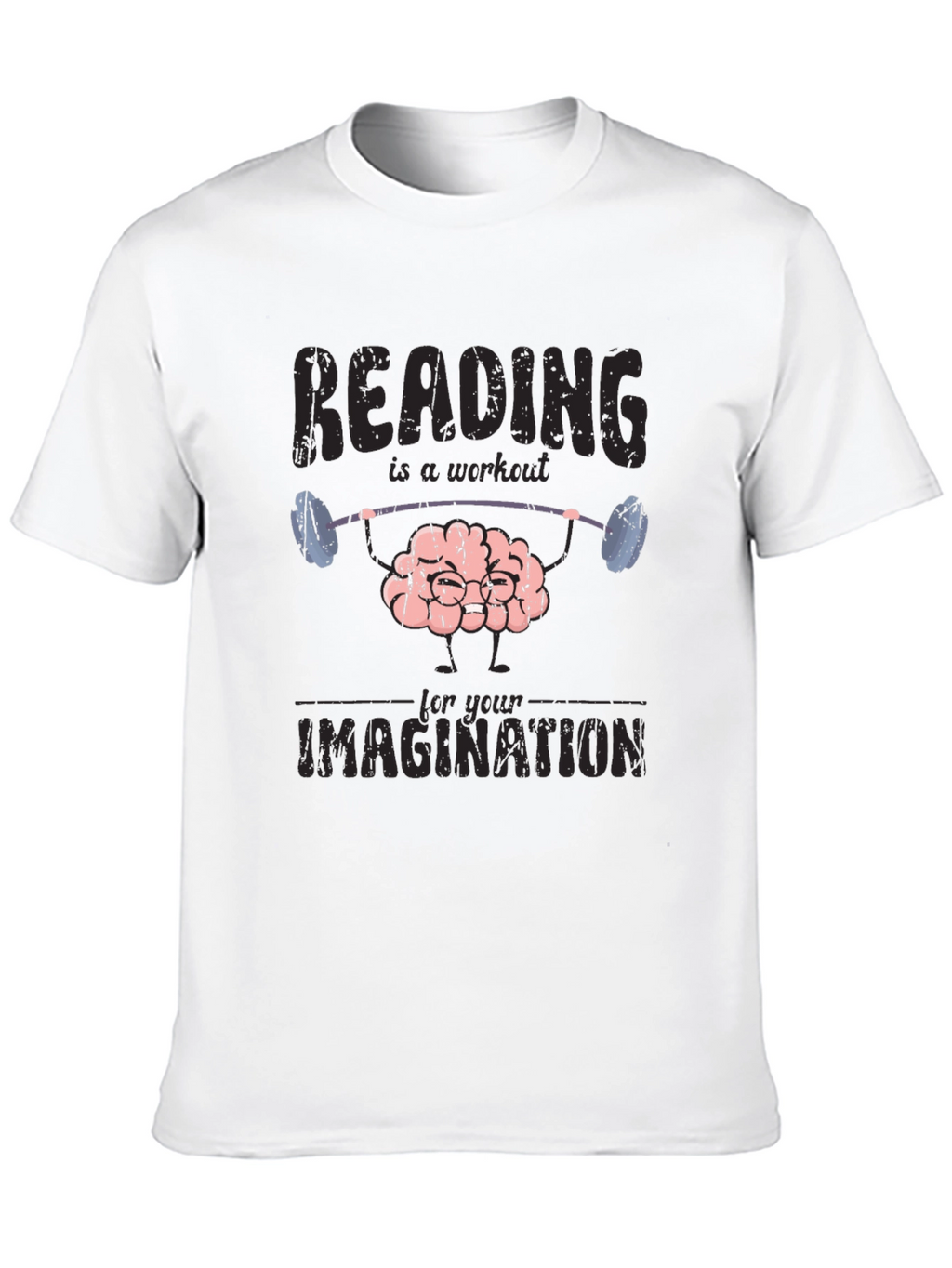Reading Workout T-Shirt - Train Your Imagination!