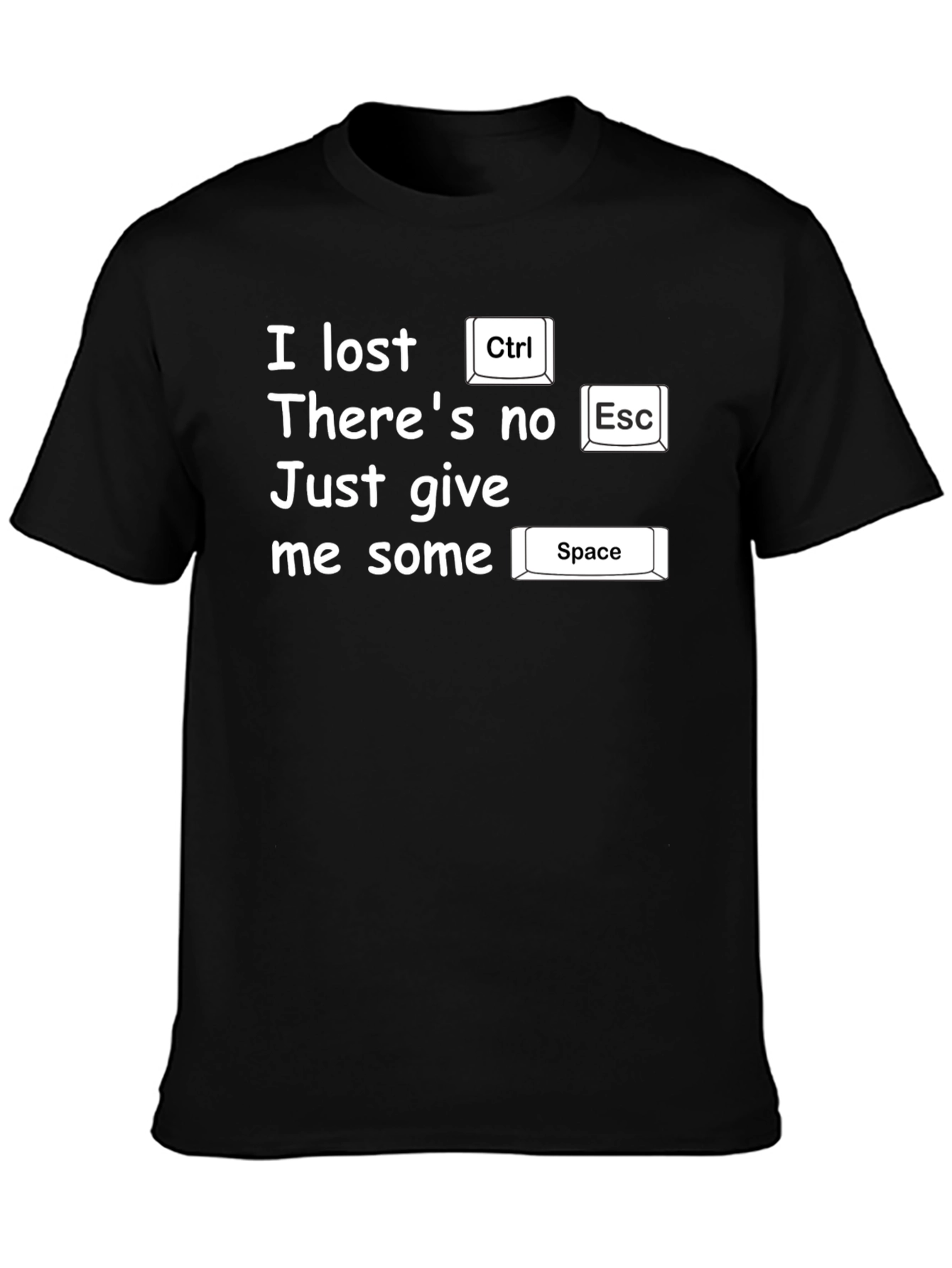 Funny Programmer T-Shirt - I Lost Ctrl Theres No Esc Space