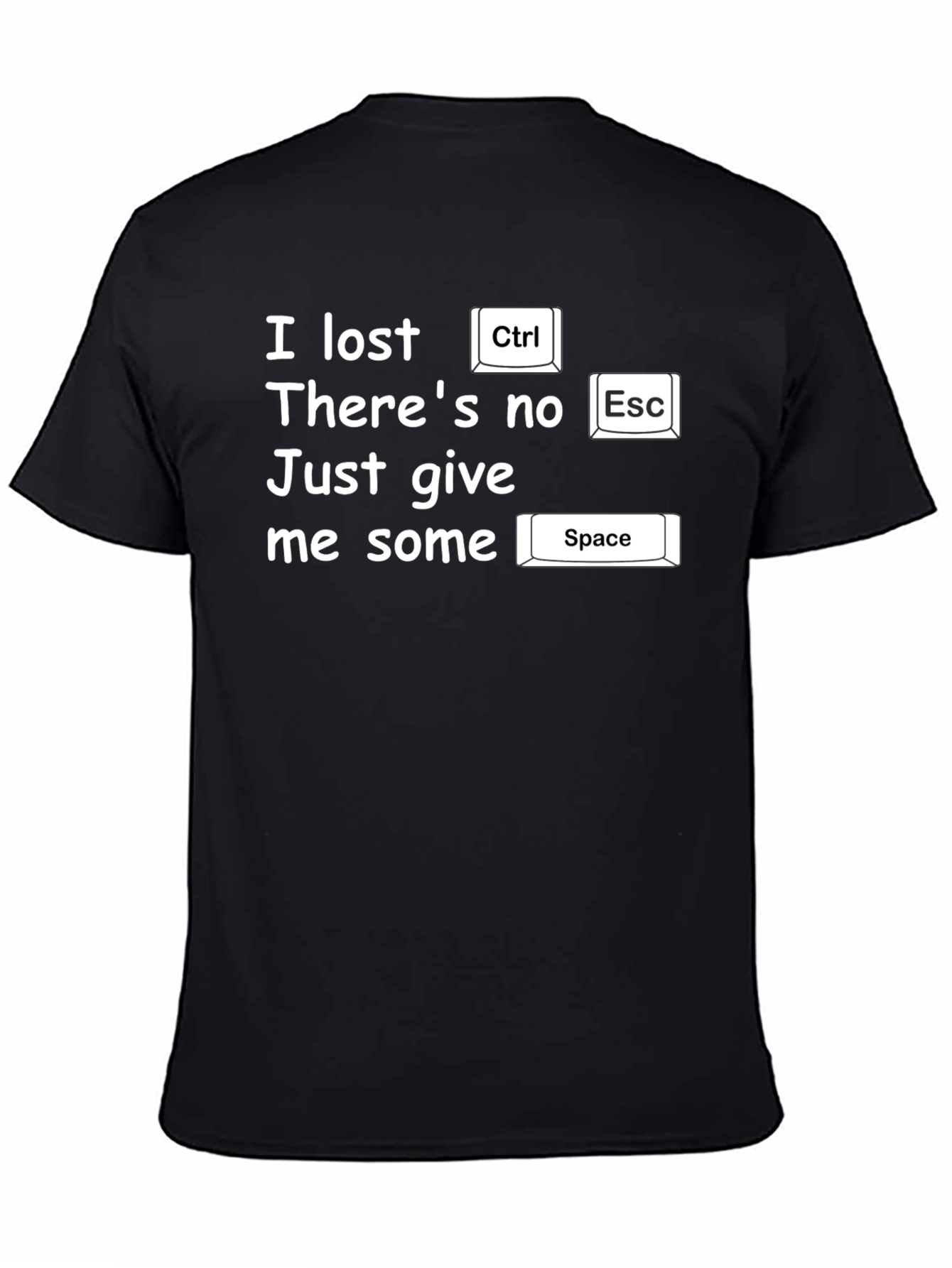 Funny Programmer T-Shirt - I Lost Ctrl Theres No Esc Space