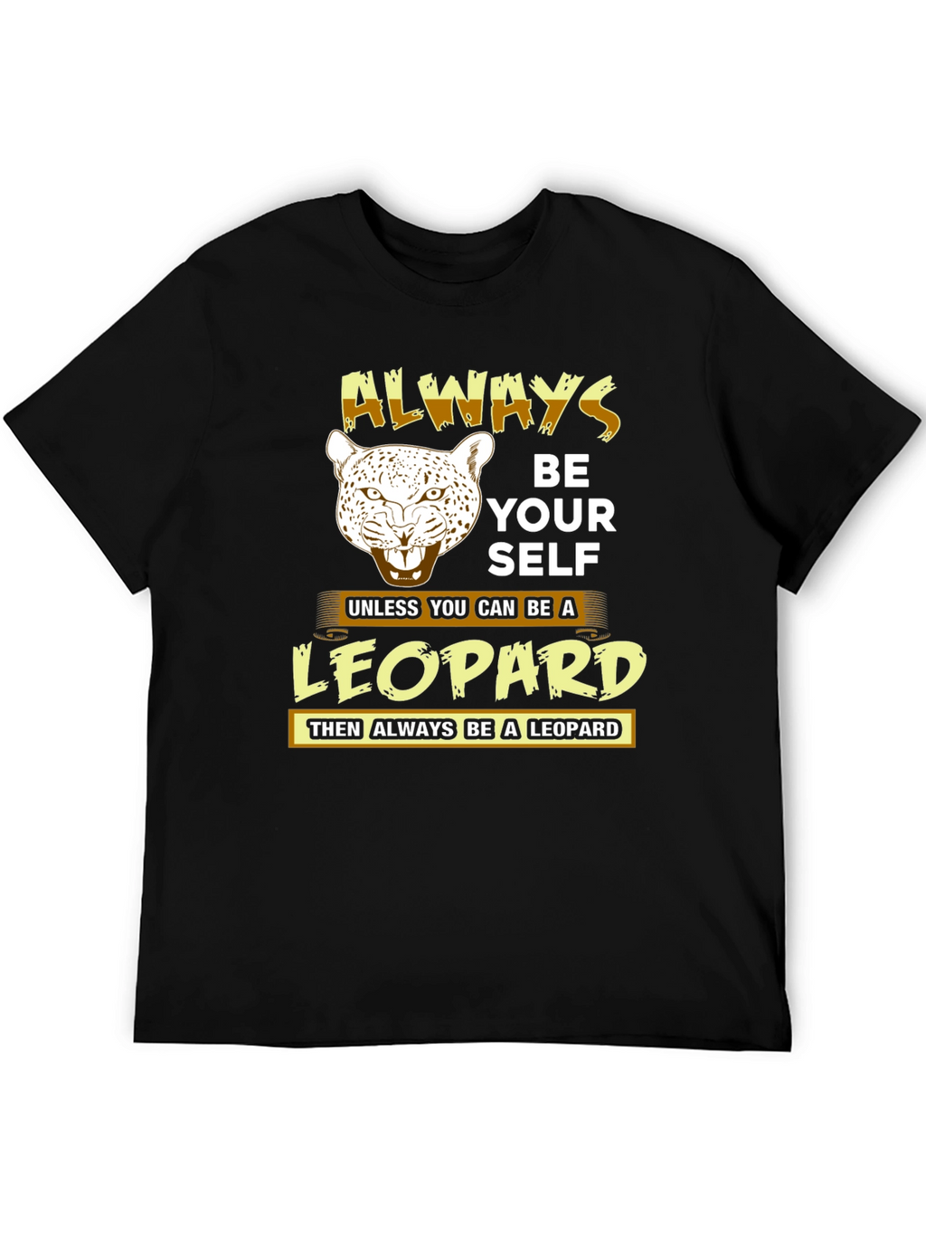 Always Be Yourself Leopard T-Shirt