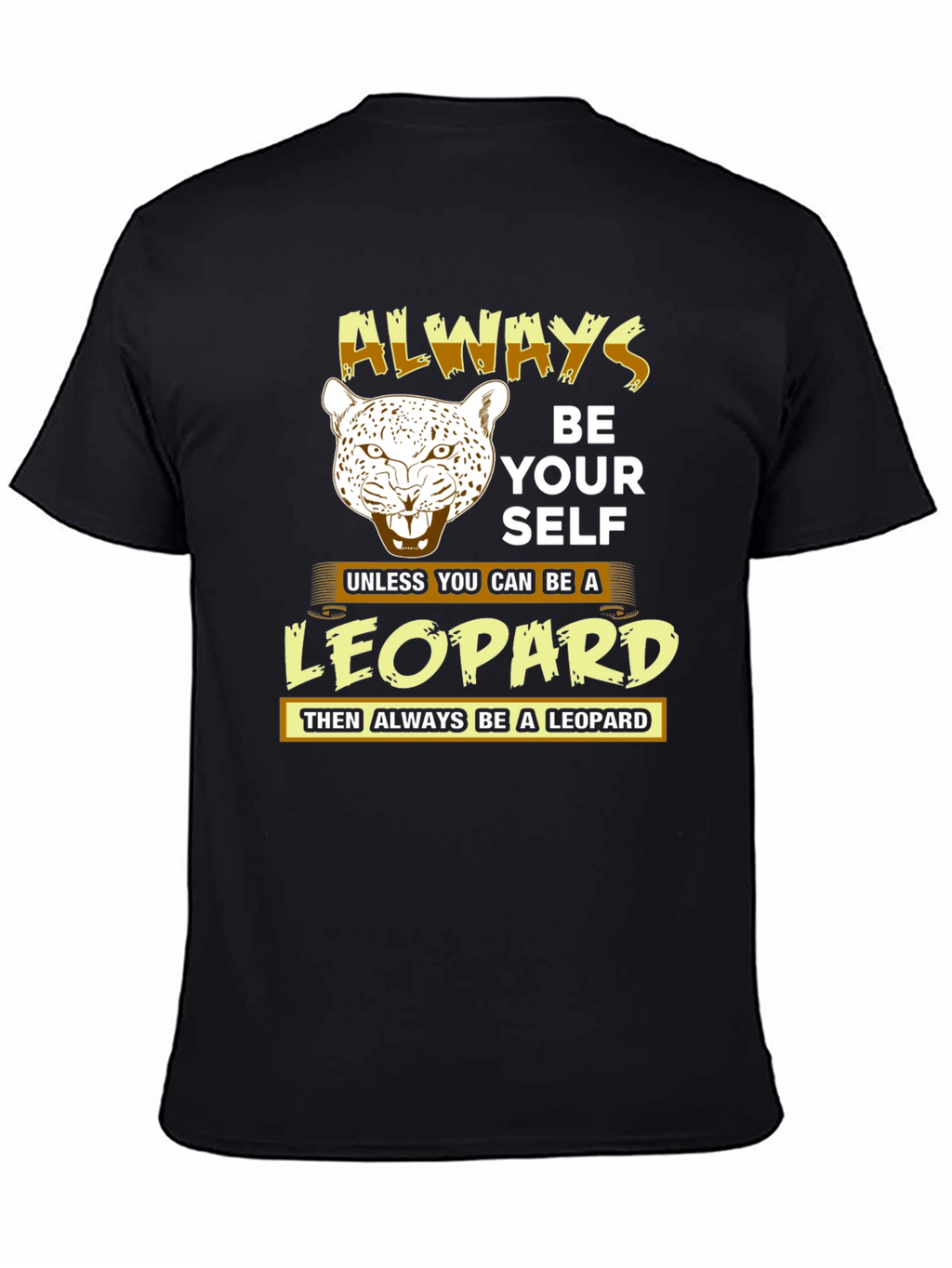 Always Be Yourself Leopard T-Shirt