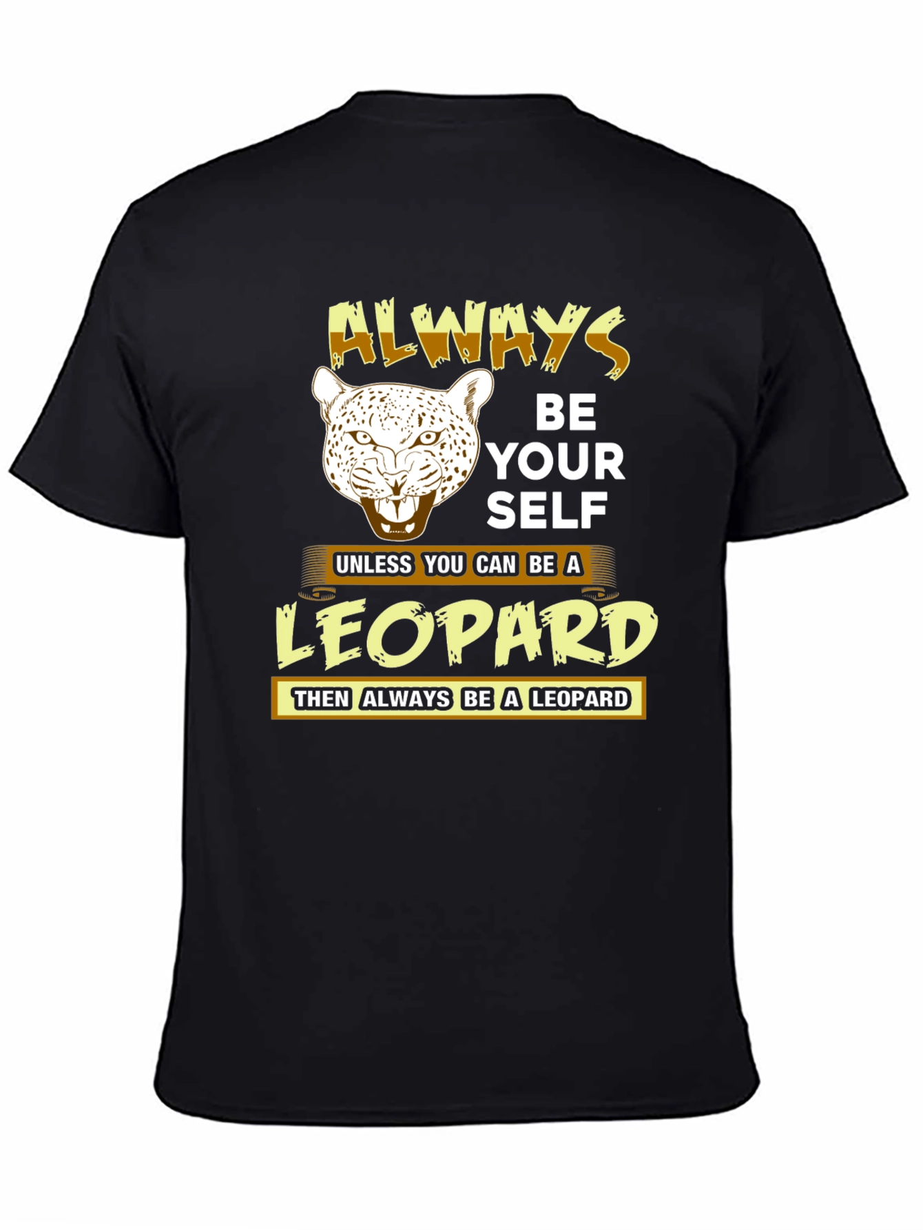 Always Be Yourself Leopard T-Shirt