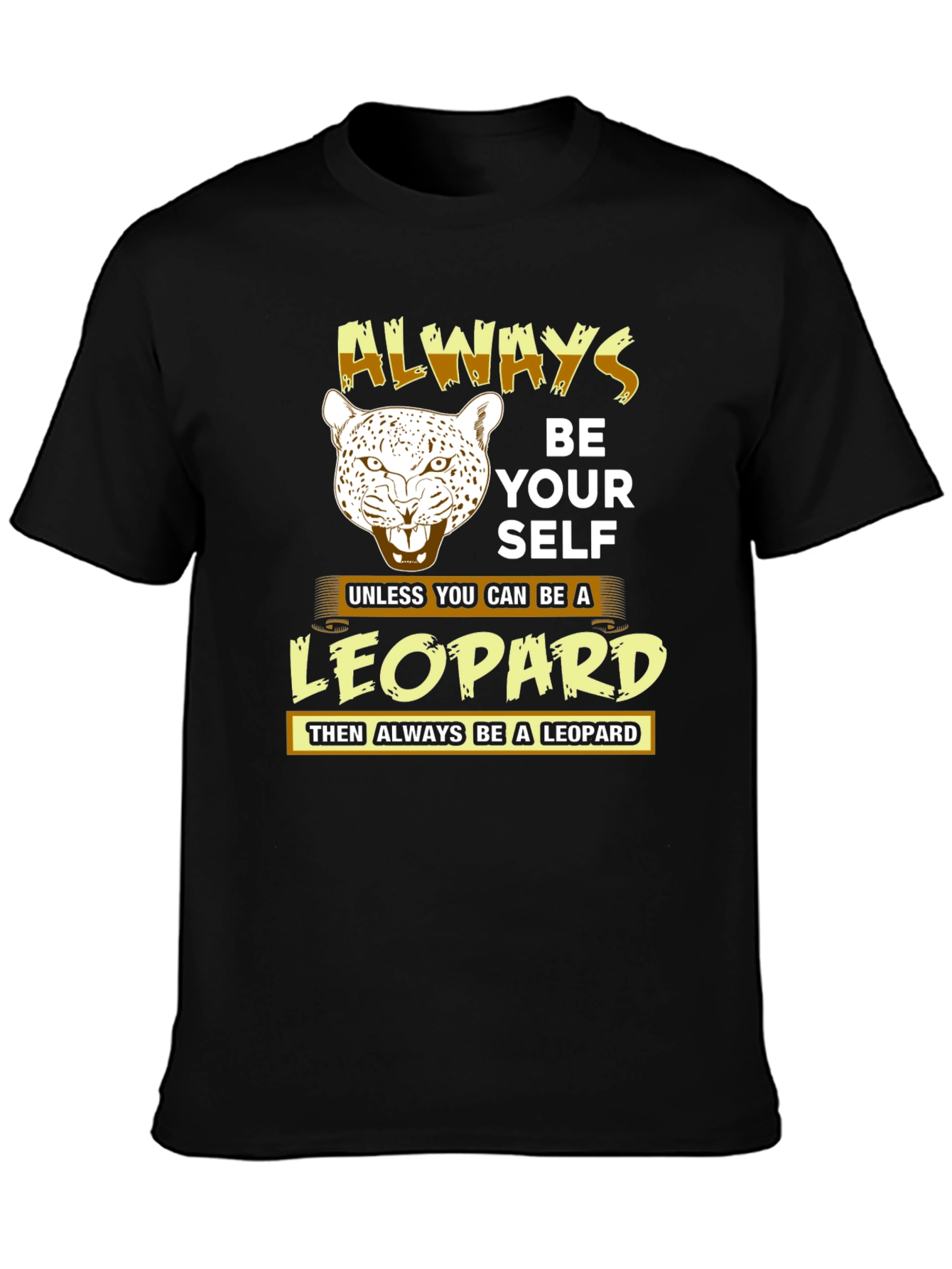 Always Be Yourself Leopard T-Shirt