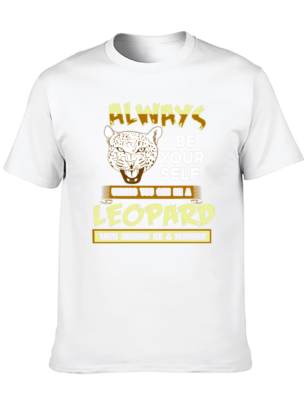 Always Be Yourself Leopard T-Shirt