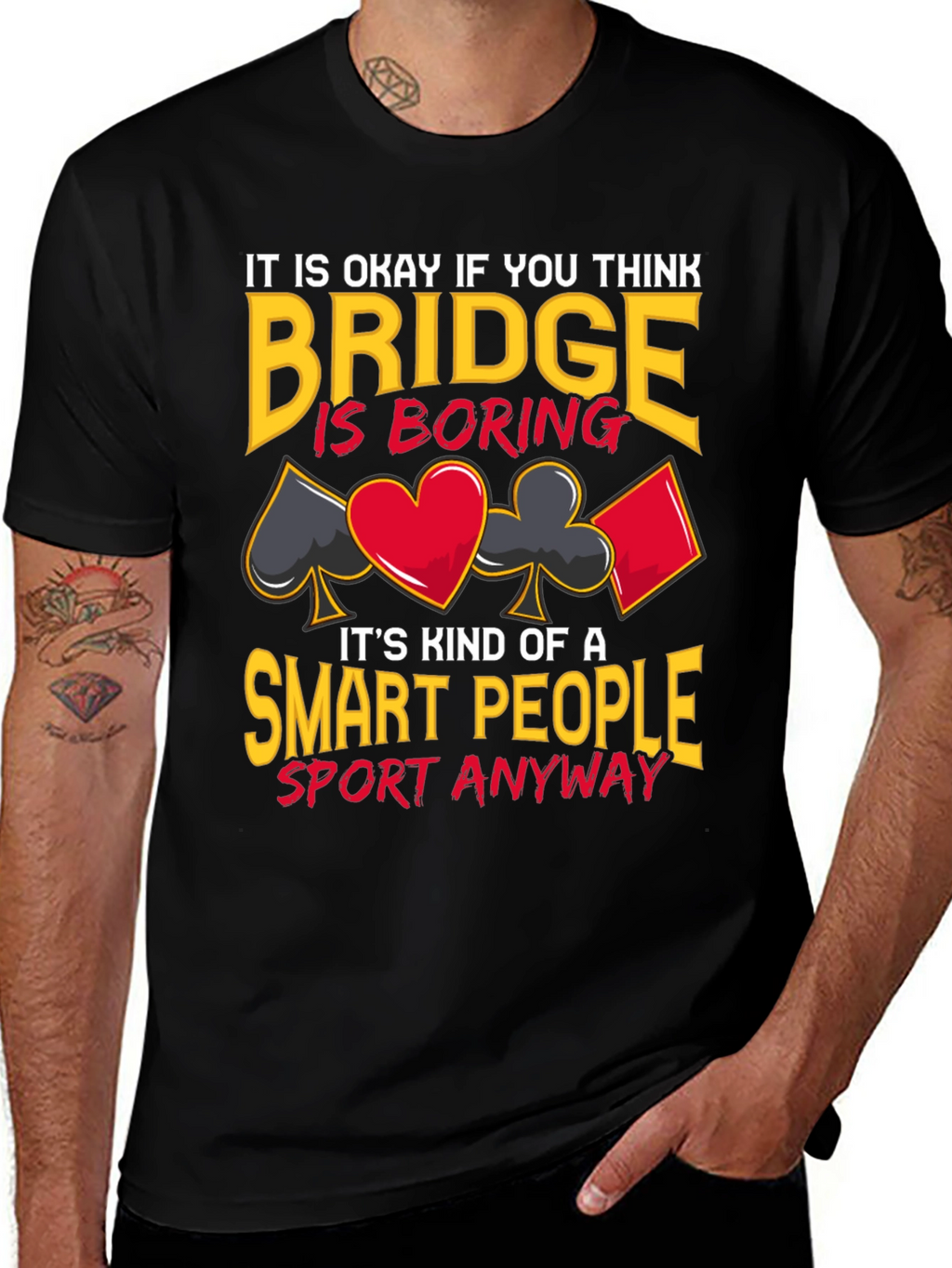 Bridge is Smart People Sport T-Shirt