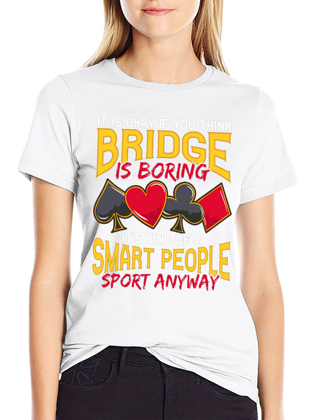 Bridge is Smart People Sport T-Shirt