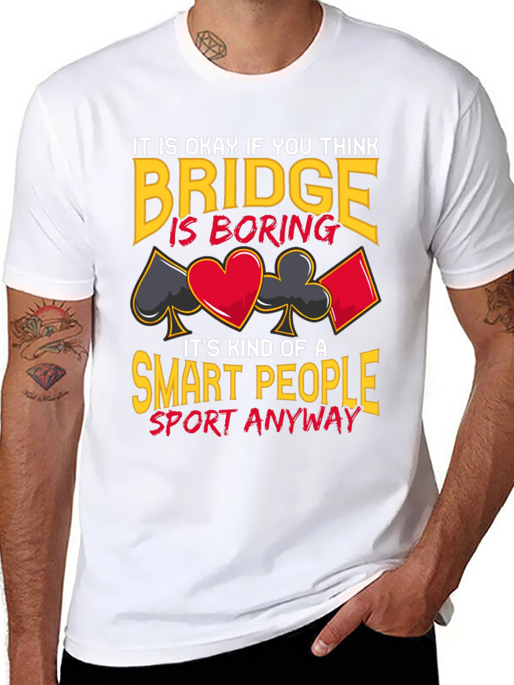 Bridge is Smart People Sport T-Shirt