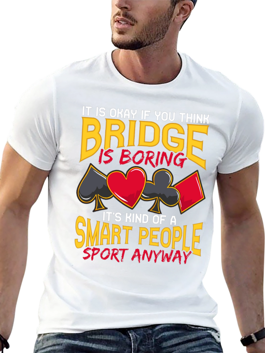Bridge is Smart People Sport T-Shirt