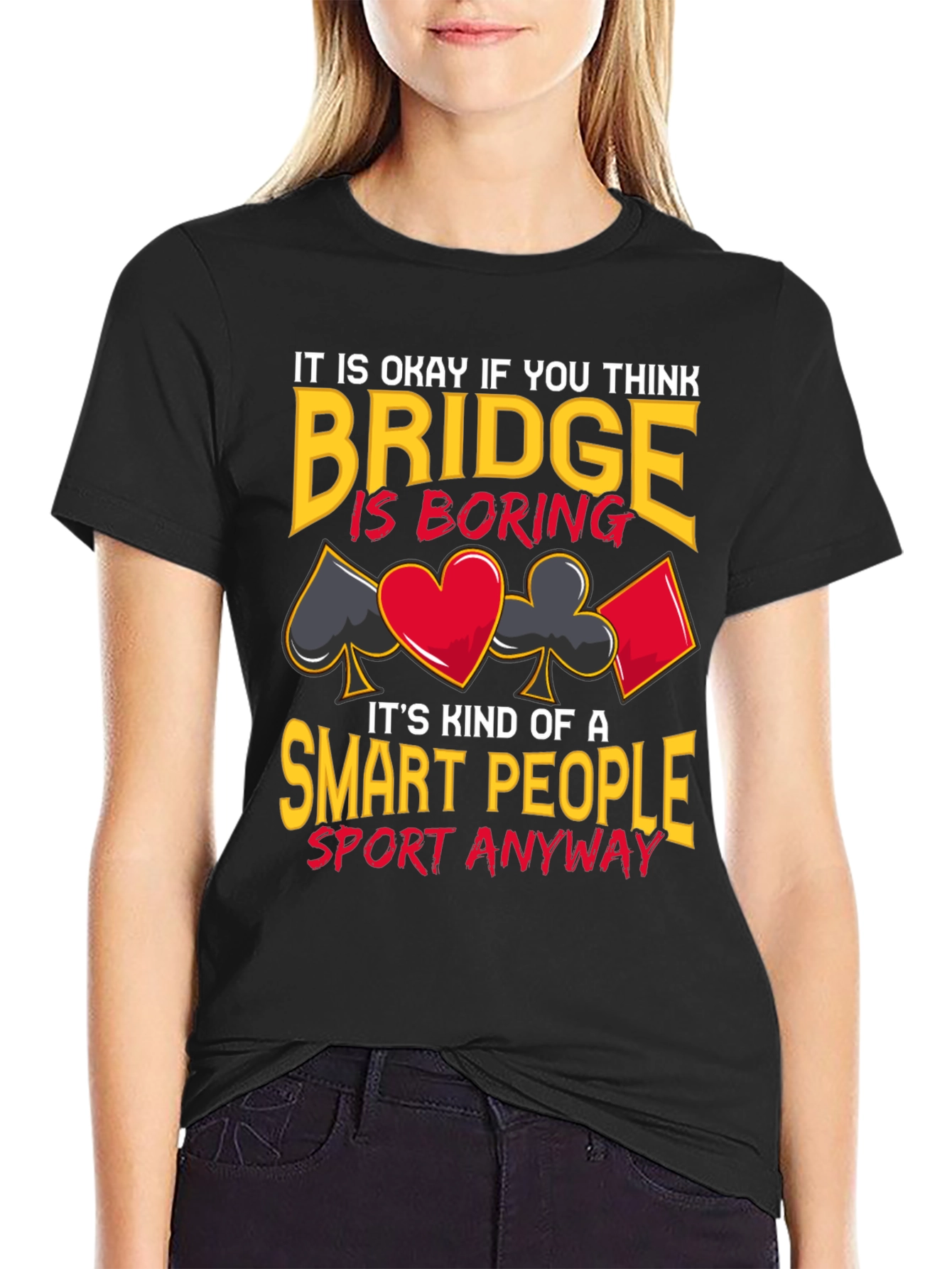 Bridge is Smart People Sport T-Shirt