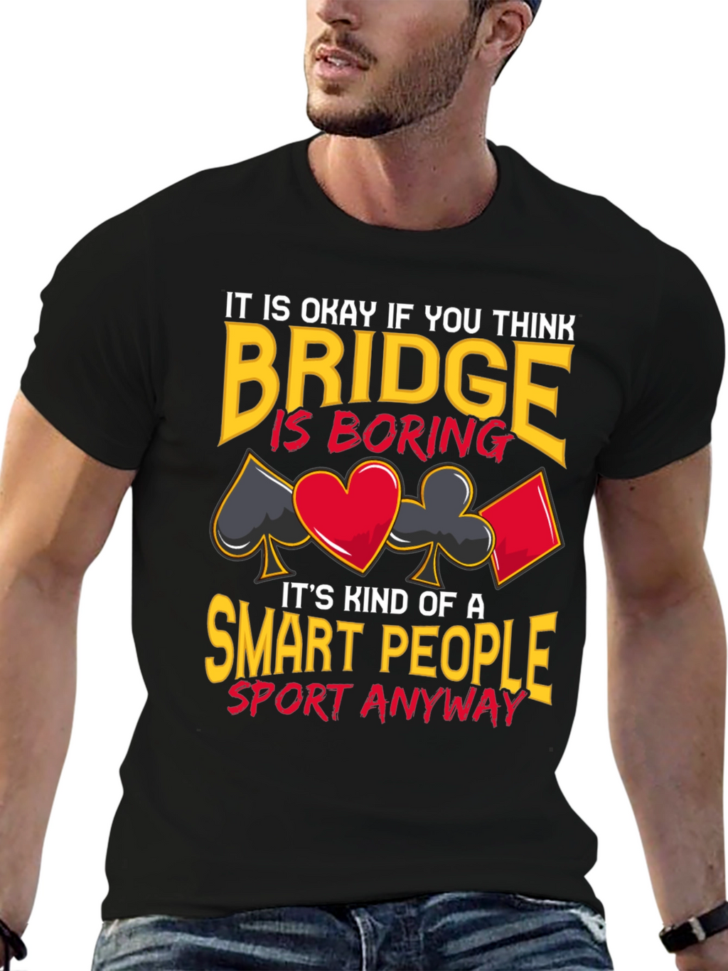 Bridge is Smart People Sport T-Shirt