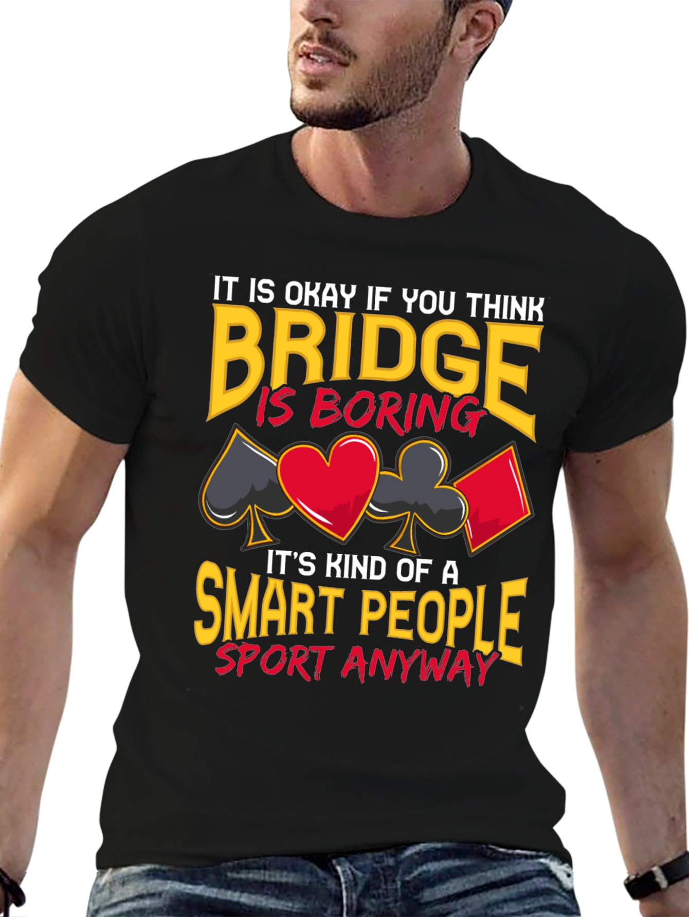 Bridge is Smart People Sport T-Shirt