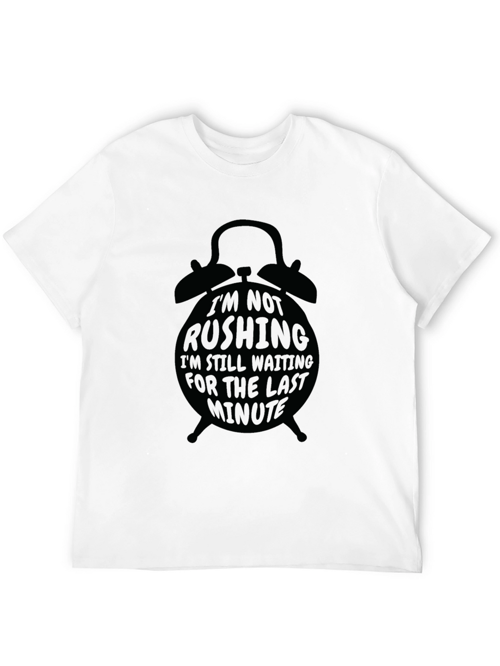 Black Im Not Rushing Graphic Tee