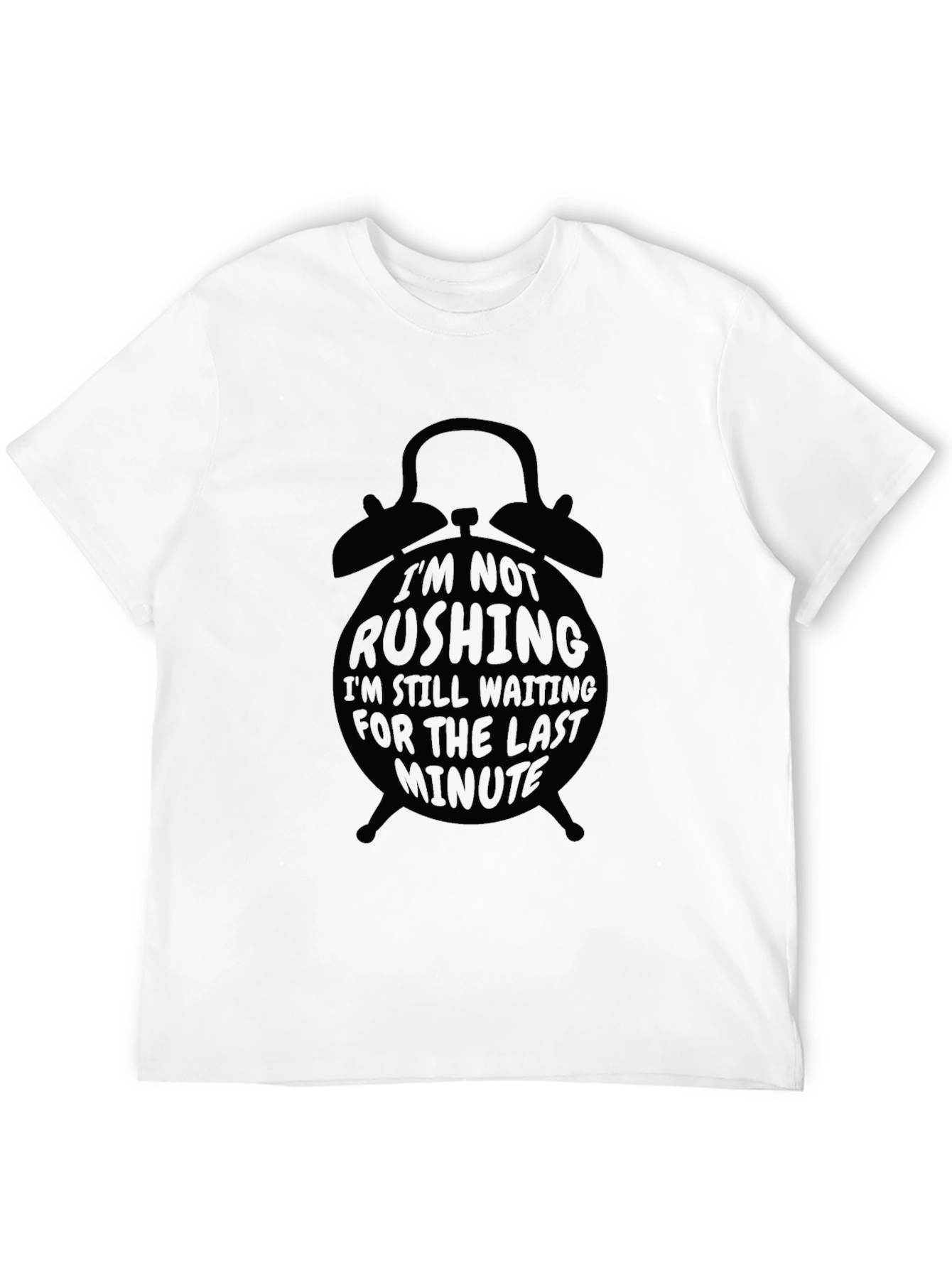 Black Im Not Rushing Graphic Tee