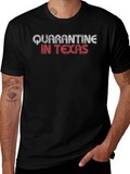 Quarantine in Texas Graphic Tee
