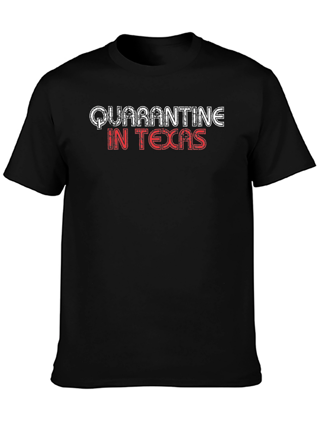 Quarantine in Texas Graphic Tee