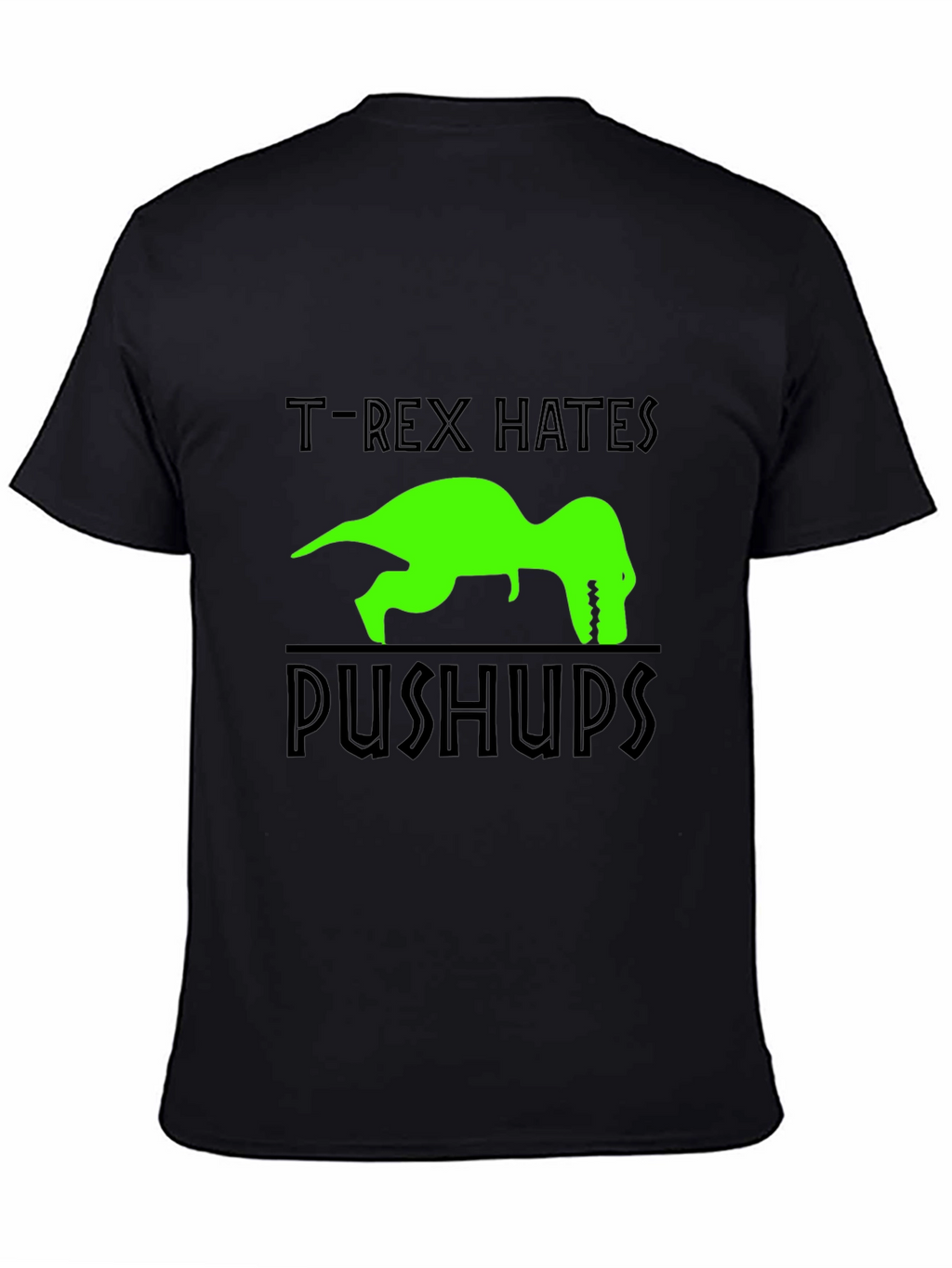 T-Rex Hates Pushups Graphic T-Shirt