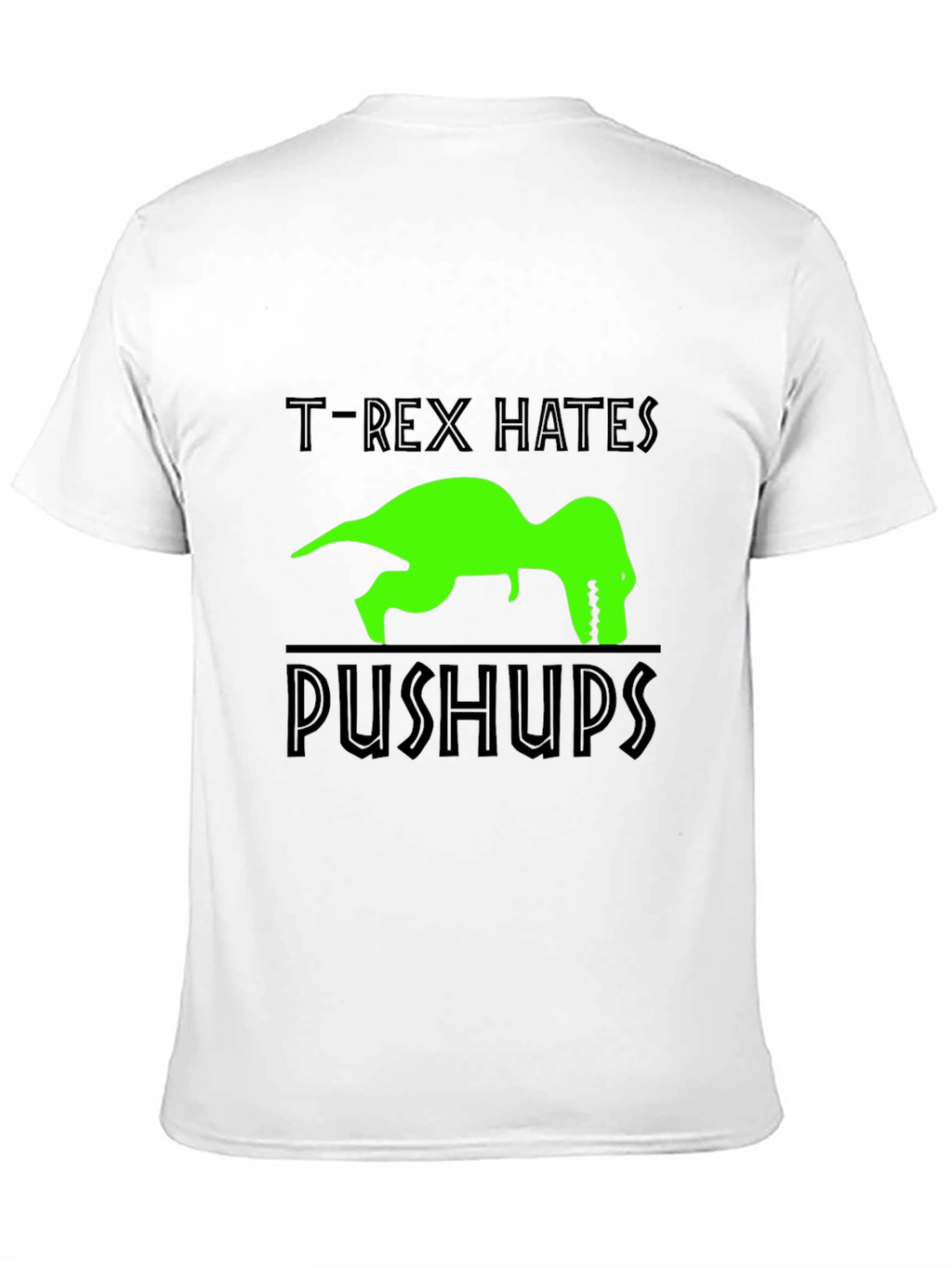 T-Rex Hates Pushups Graphic T-Shirt