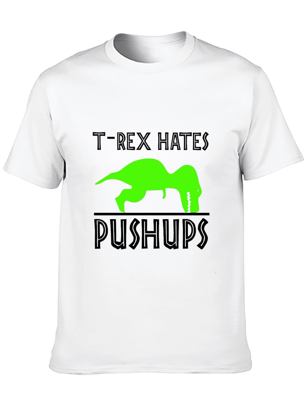 T-Rex Hates Pushups Graphic T-Shirt