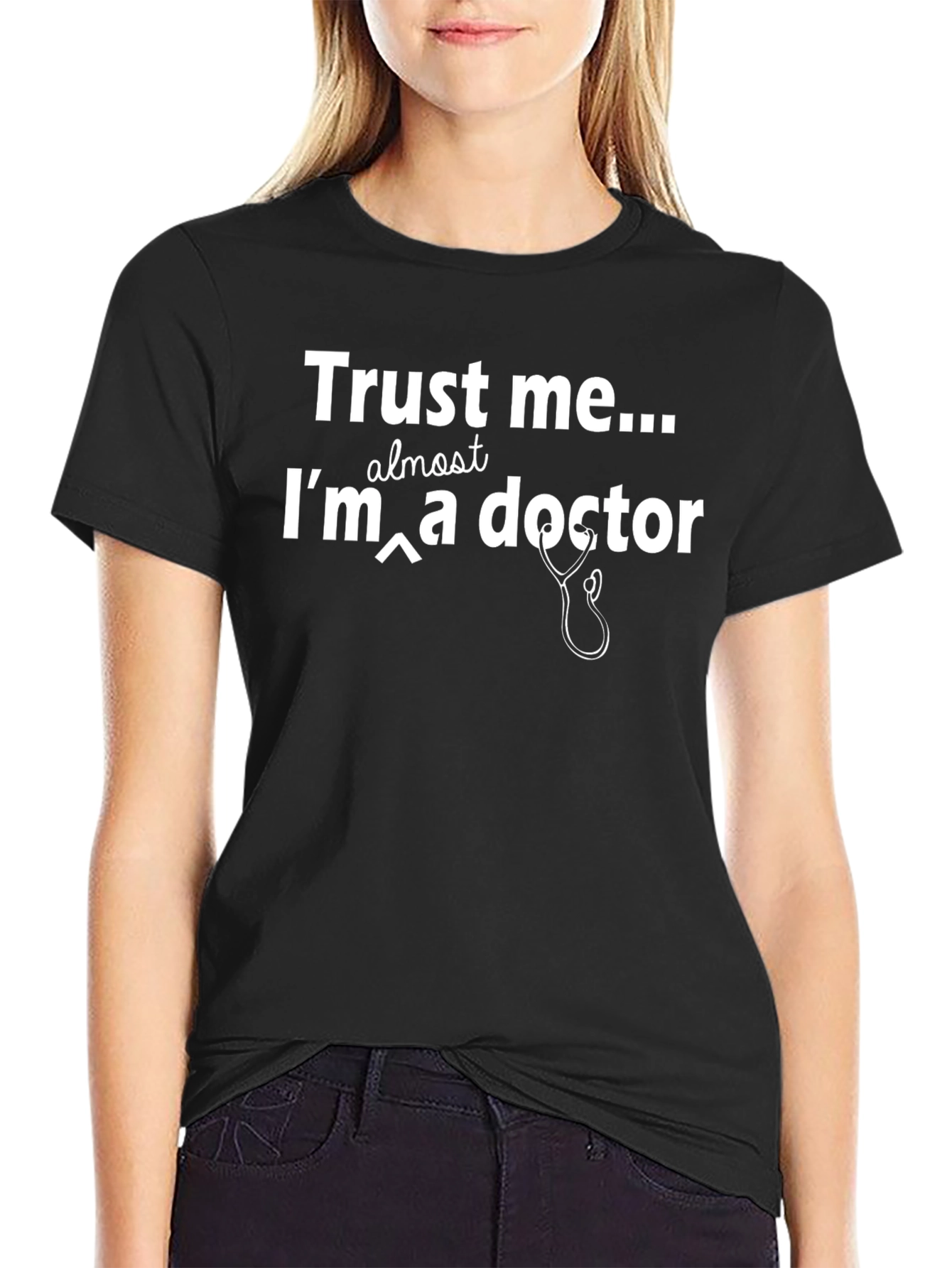 Trust Me Im Almost a Doctor T-Shirt