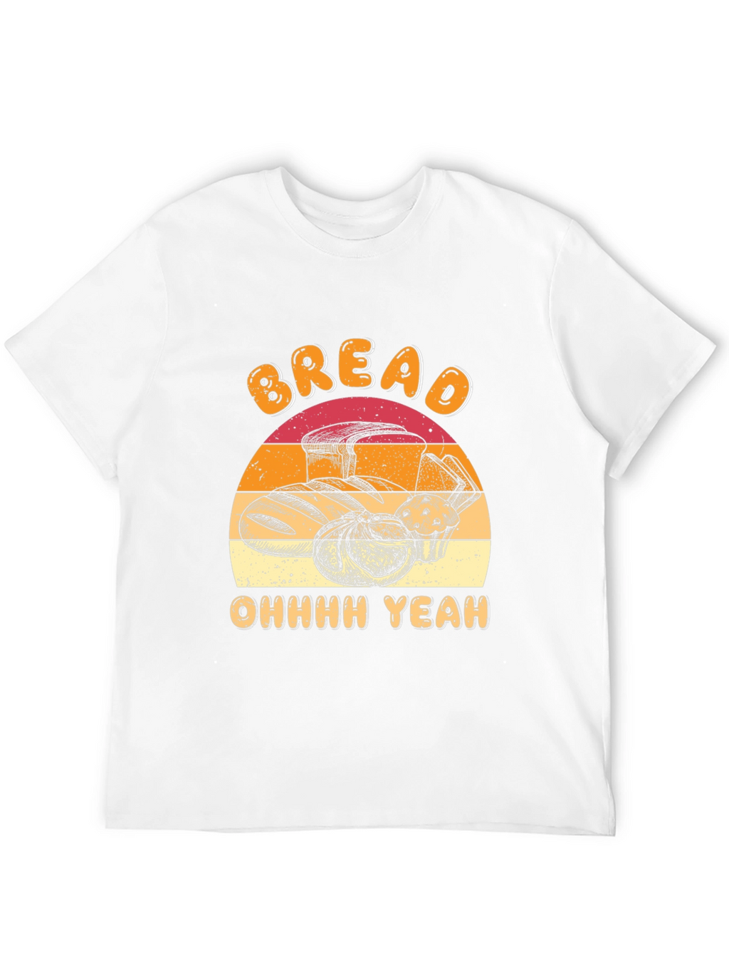 Bread Lover Tee - Ohhhh Yeah Graphic T-Shirt