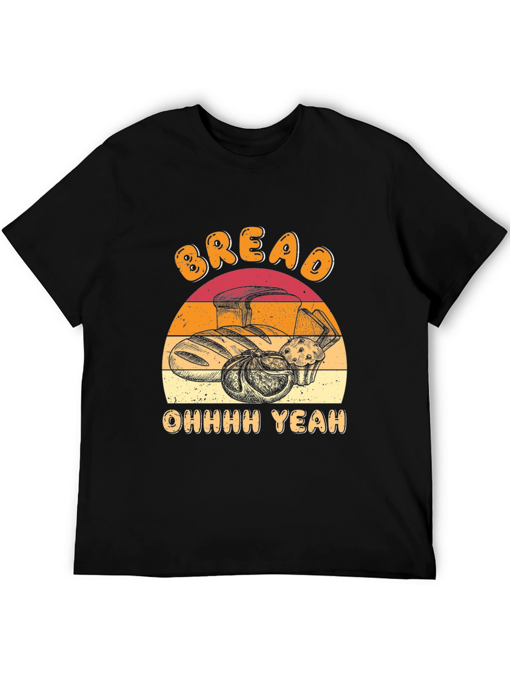 Bread Lover Tee - Ohhhh Yeah Graphic T-Shirt