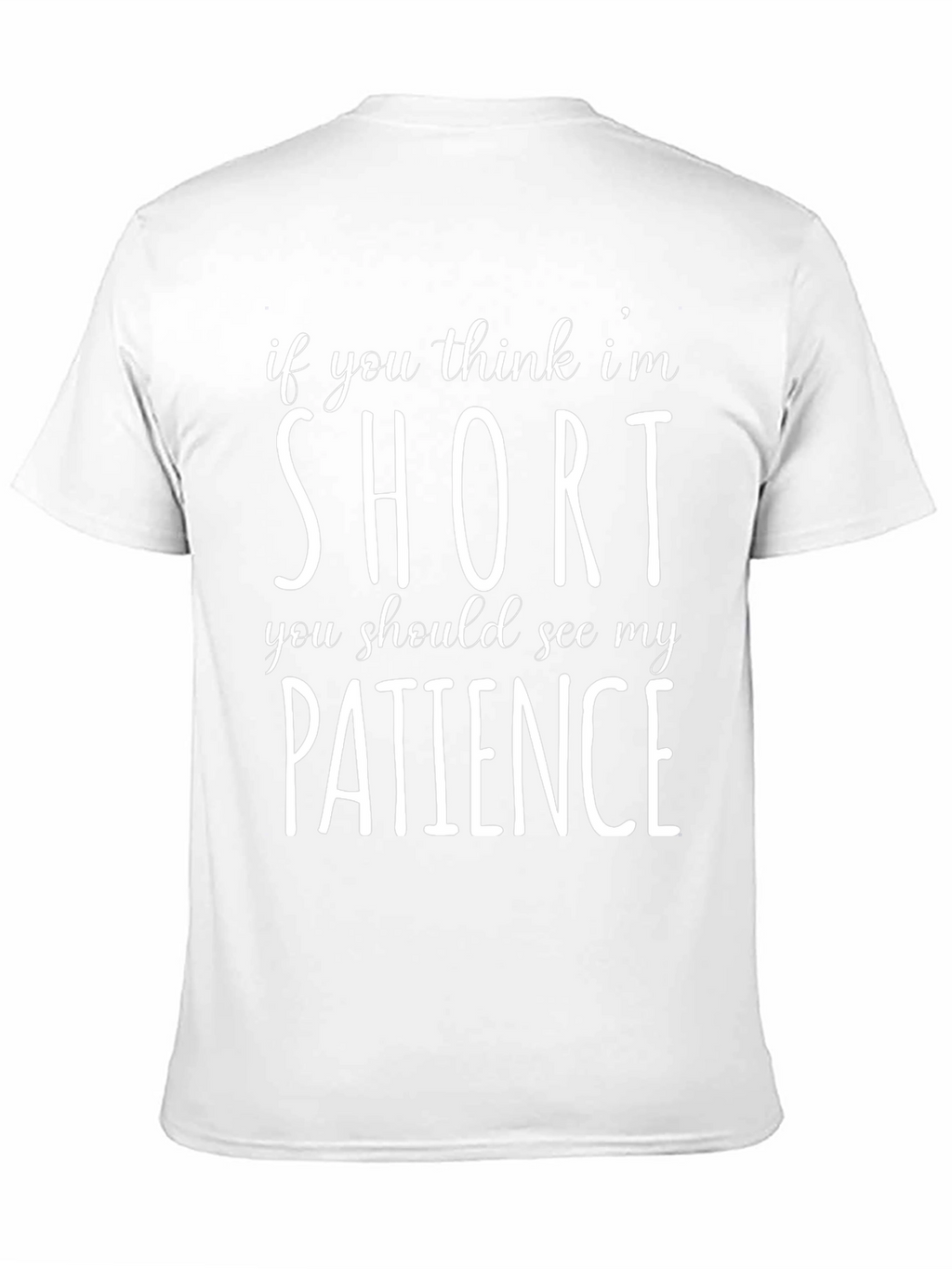 Funny Short Patience T-Shirt Sarcastic Humor Tee
