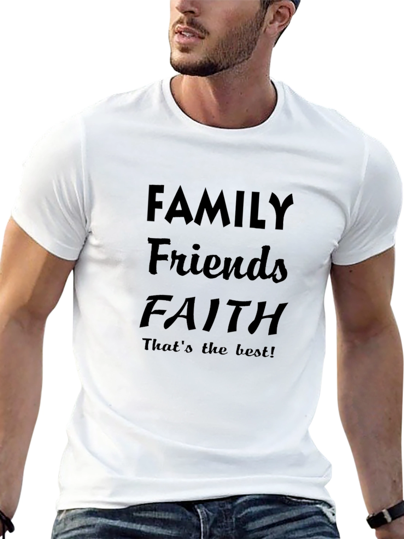 Family Friends Faith T-Shirt - Best Life Tee