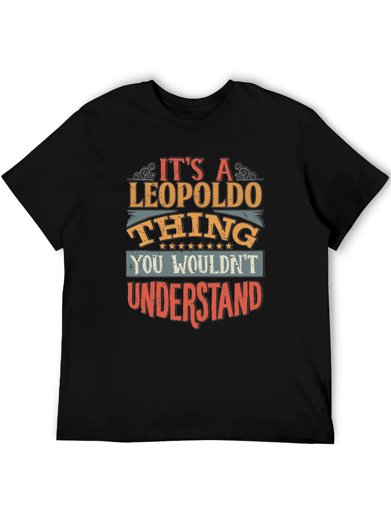 Leopoldo Thing T-Shirt - You Wouldnt Understand