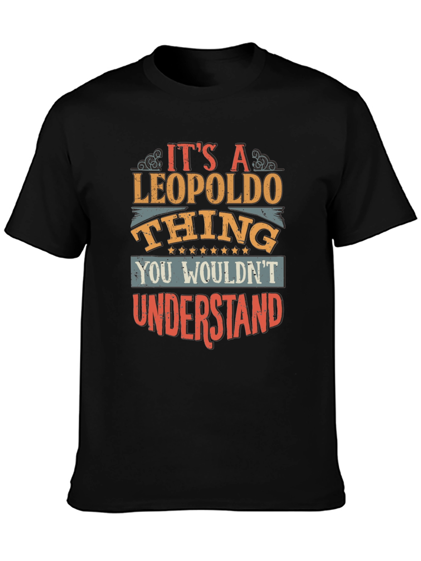 Leopoldo Thing T-Shirt - You Wouldnt Understand