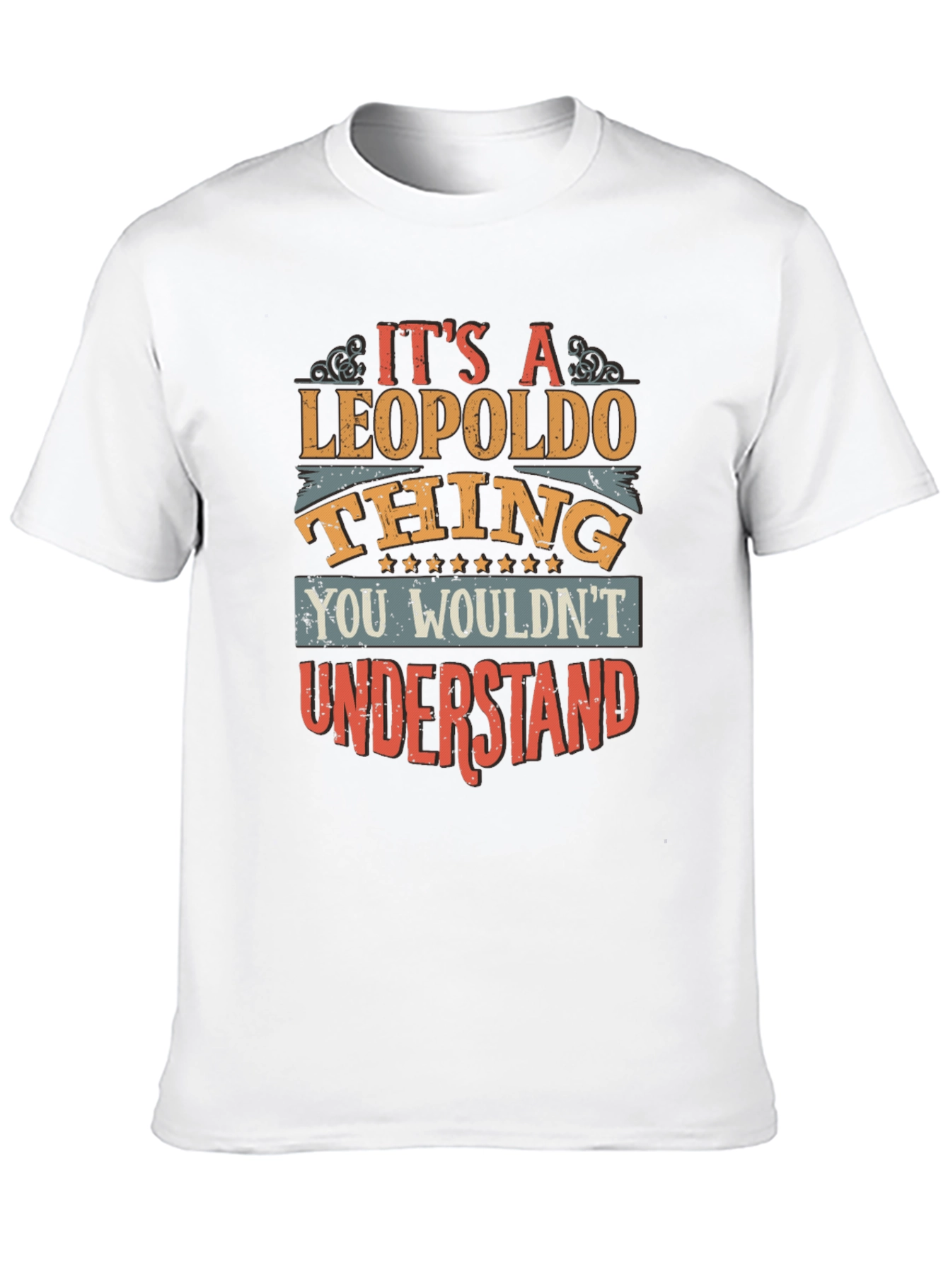 Leopoldo Thing T-Shirt - You Wouldnt Understand
