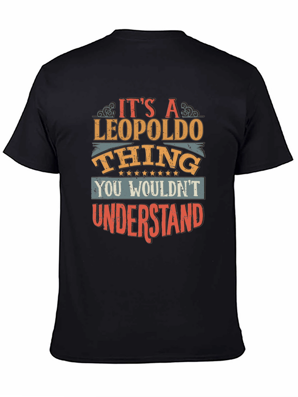 Leopoldo Thing T-Shirt - You Wouldnt Understand