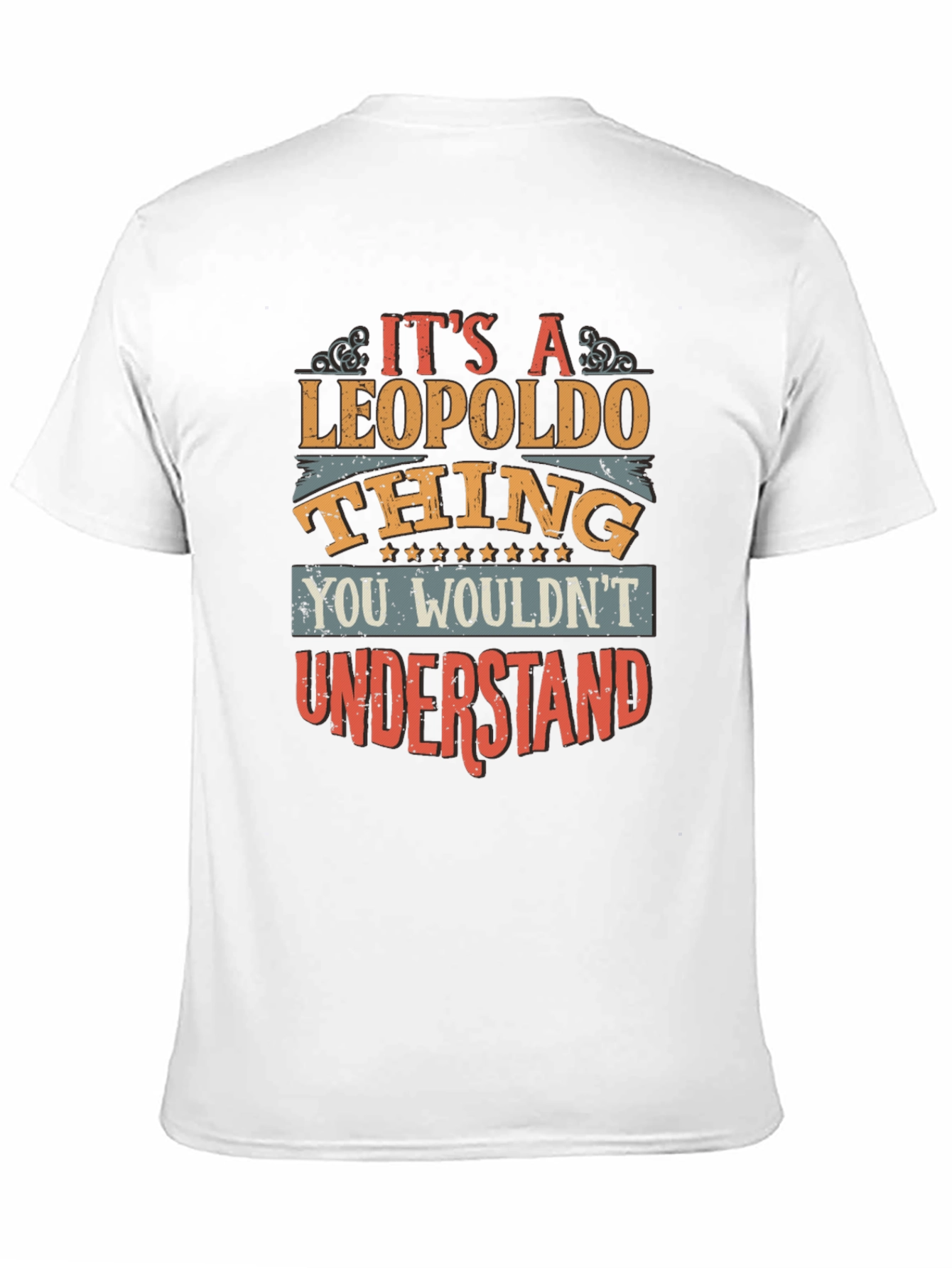 Leopoldo Thing T-Shirt - You Wouldnt Understand