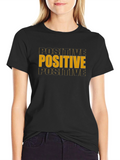 Positive Graphic Tee - Bold Statement Shirt