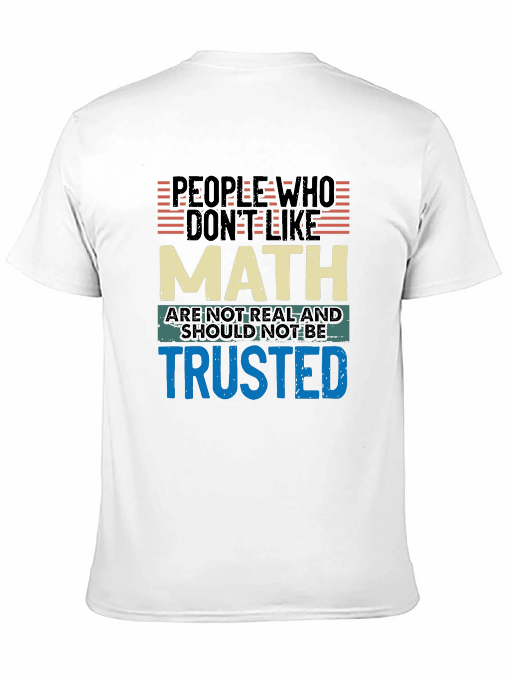 Math Humor T-Shirt: People Who Dont Like Math