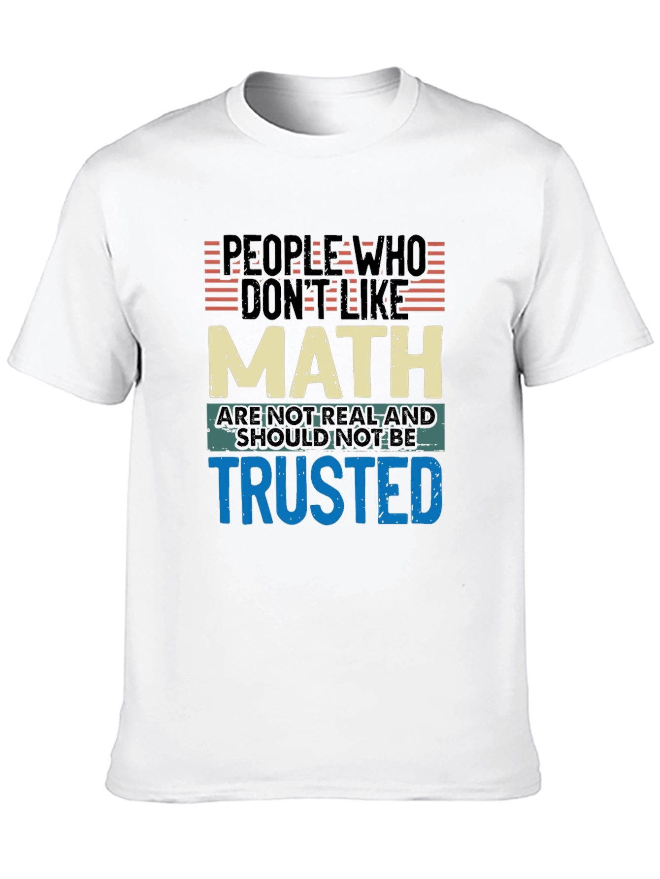 Math Humor T-Shirt: People Who Dont Like Math