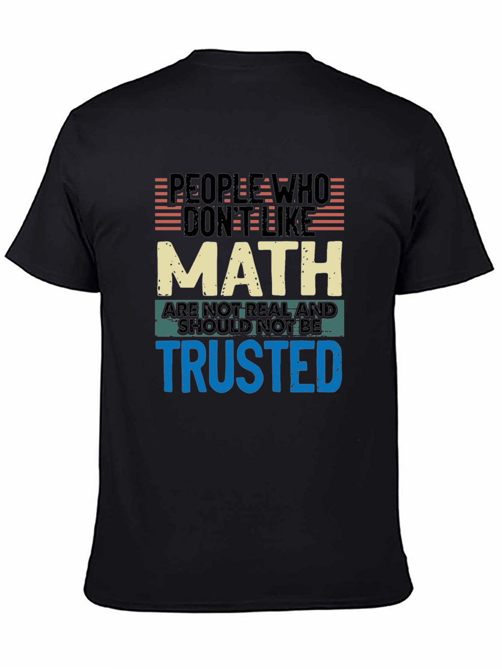 Math Humor T-Shirt: People Who Dont Like Math