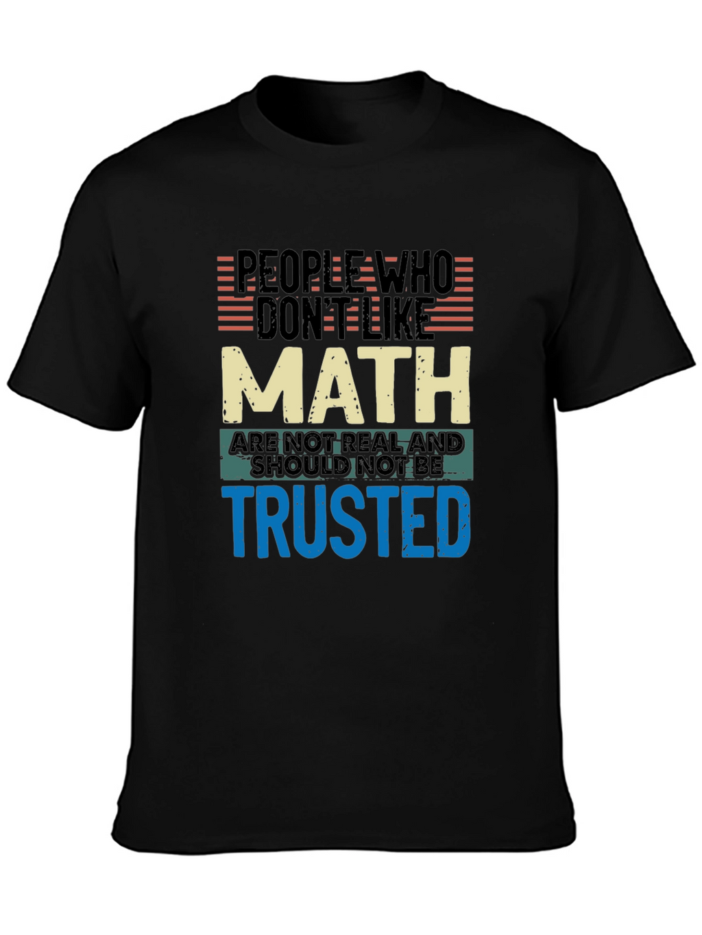 Math Humor T-Shirt: People Who Dont Like Math