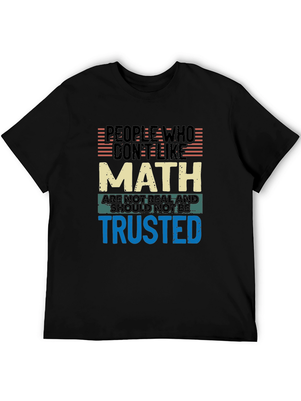 Math Humor T-Shirt: People Who Dont Like Math