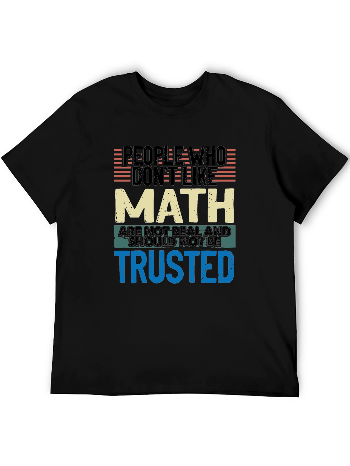 Math Humor T-Shirt: People Who Dont Like Math