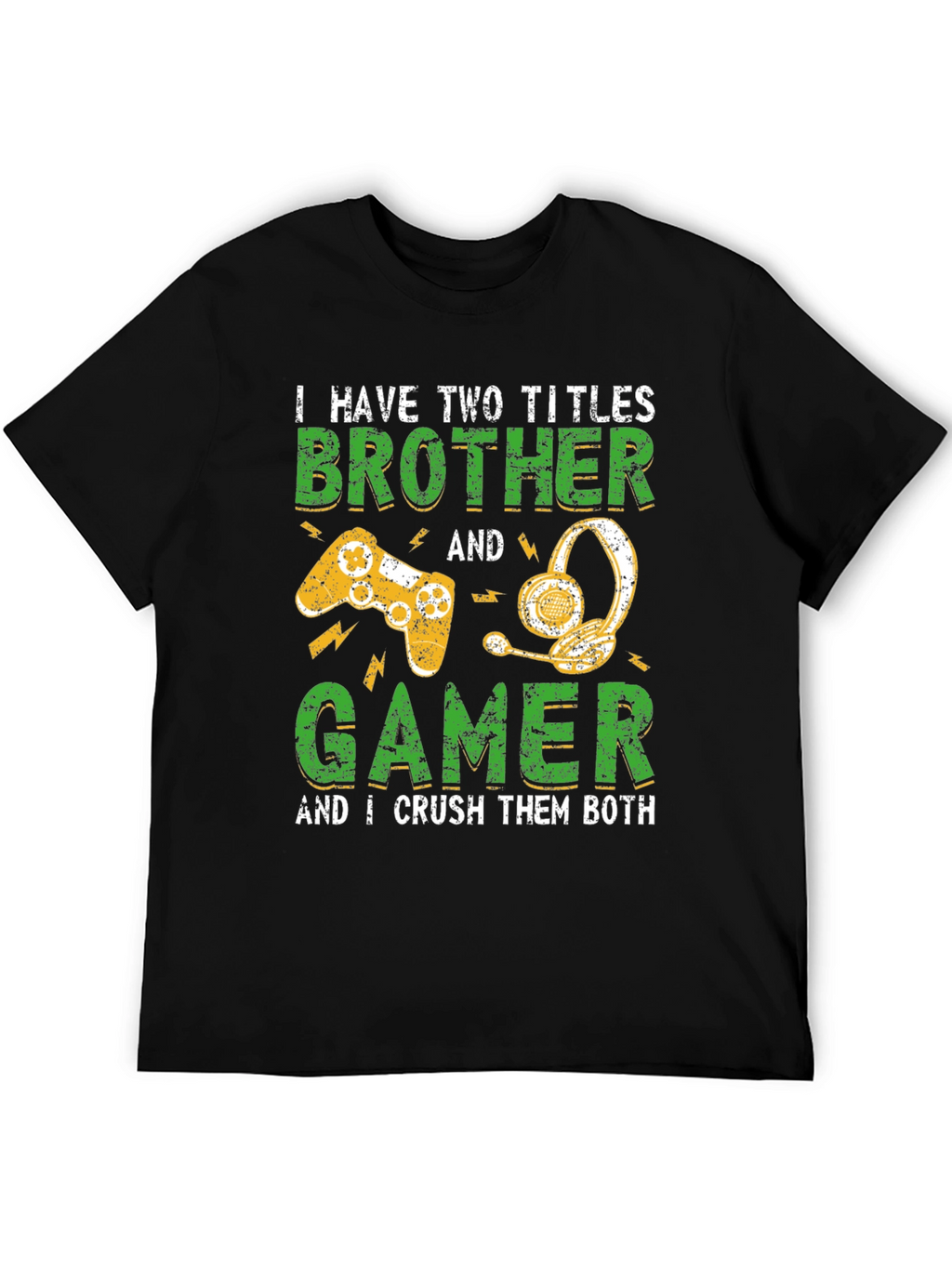 Brother Gamer T-Shirt - I Crush Them Both!