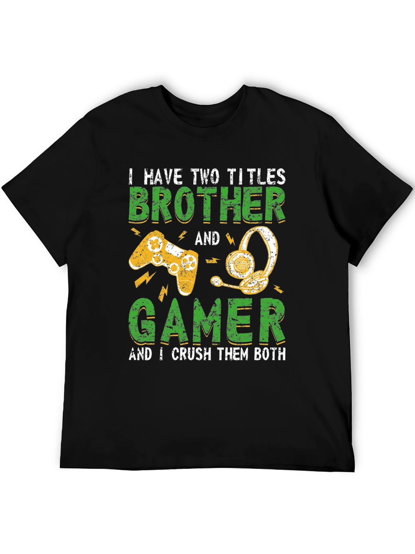 Brother Gamer T-Shirt - I Crush Them Both!