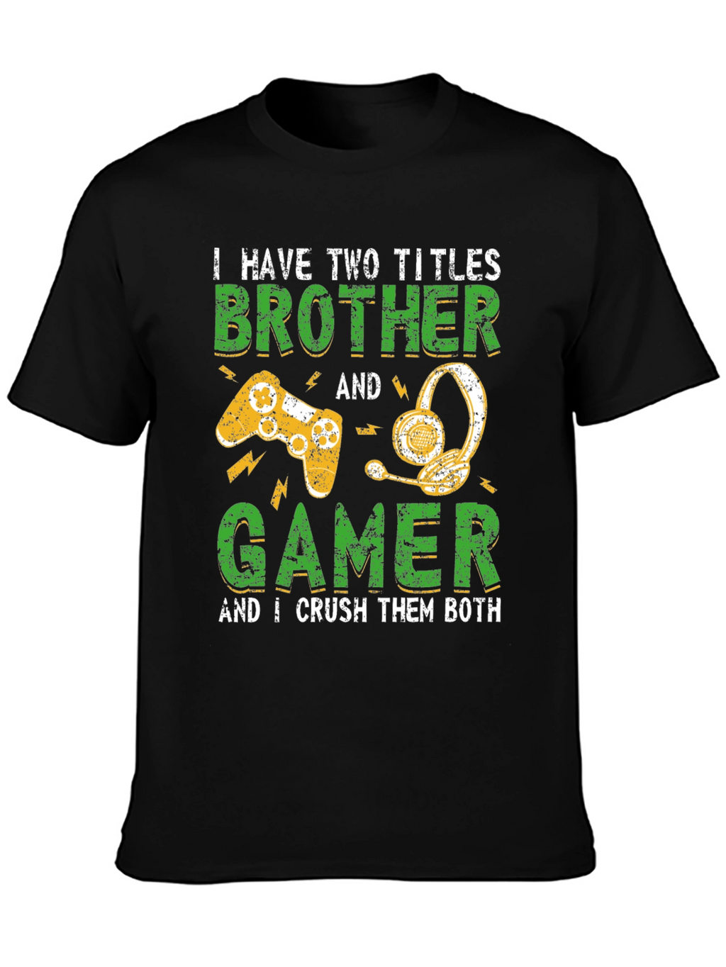 Brother Gamer T-Shirt - I Crush Them Both!