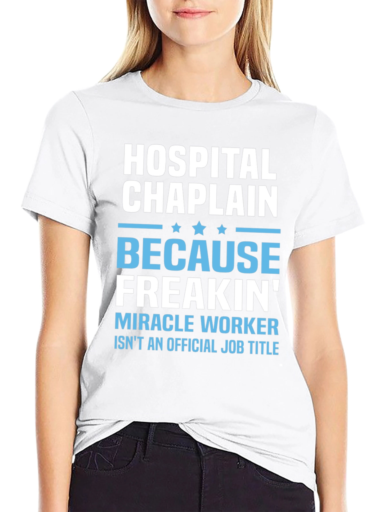 Hospital Chaplain Miracle Worker T-Shirt