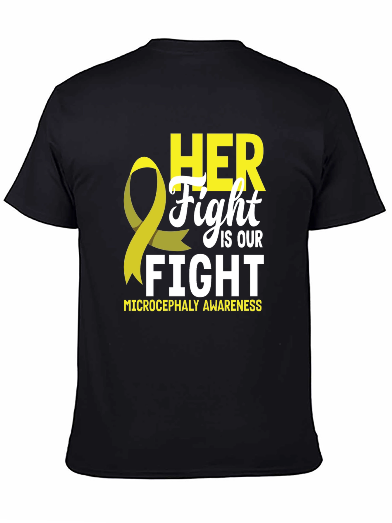 Microcephaly Awareness T-Shirt - HER Fight IS OUR Fight