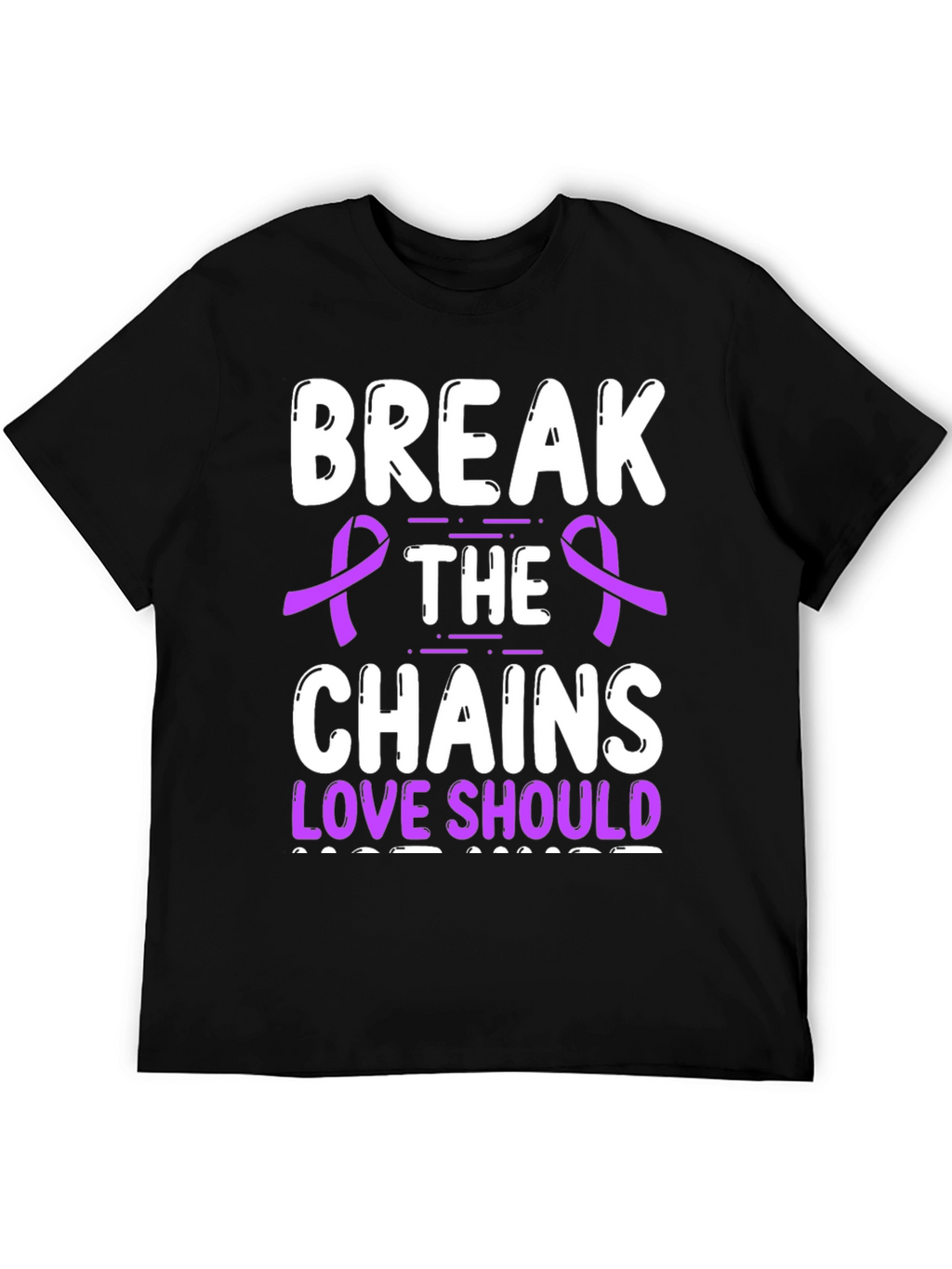Break The Chains Love Should T-Shirt
