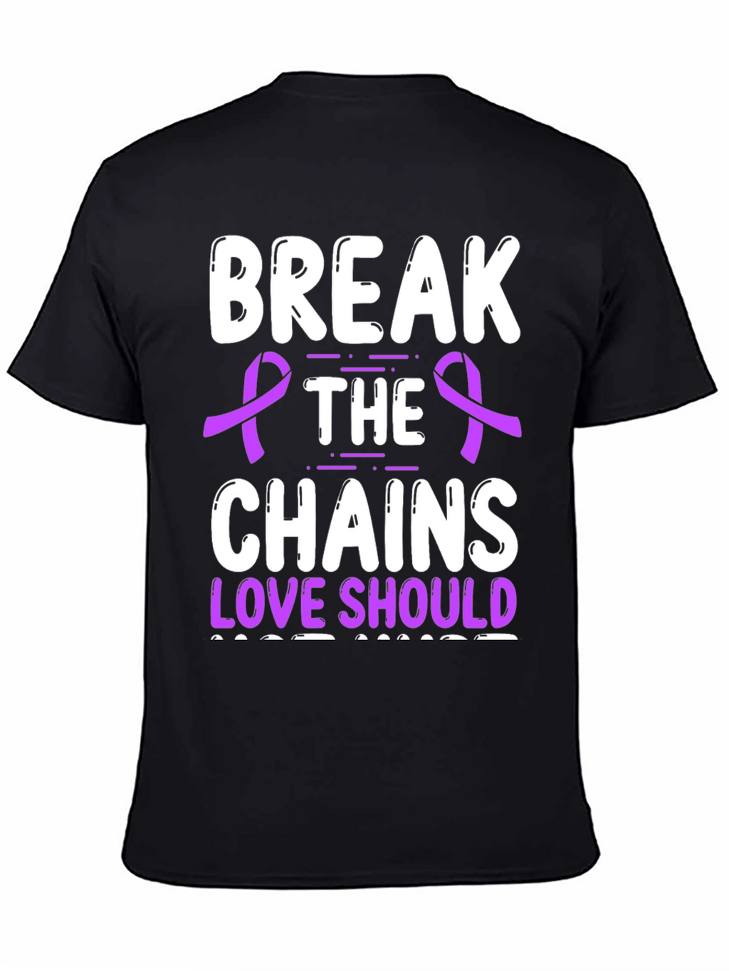 Break The Chains Love Should T-Shirt
