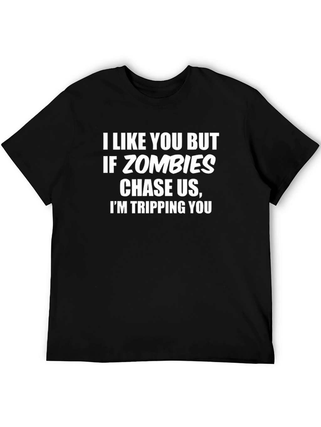 Funny Zombie T-Shirt: I Like You But...